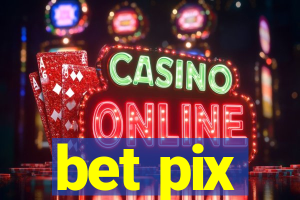 bet pix